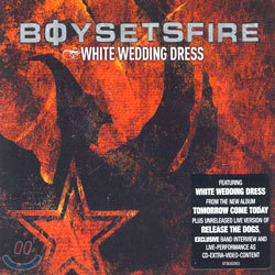 Boy Sets Fire - White Wedding Dress
