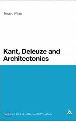 Kant, Deleuze and Architectonics