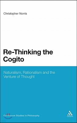 Re-Thinking the Cogito: Naturalism, Reason and the Venture of Thought