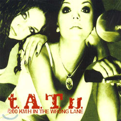Tatu - 200Km/H In The Wrong Lane (Deluxe Edition)