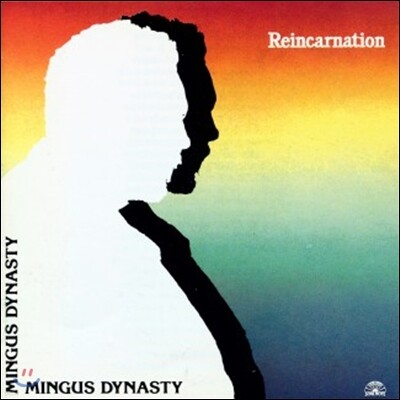 Reggie Johnson,Kenny Washington,Ricky Ford,Richard Williams,Mingus Dynasty,Jimmy Knepper,Roland Hanna — Mingus Dynasty (밍거스 다이너스티) - Reincarnation 앨범 커버