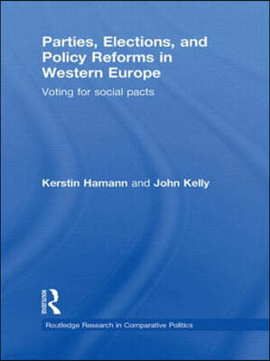 Parties, Elections, and Policy Reforms in Western Europe