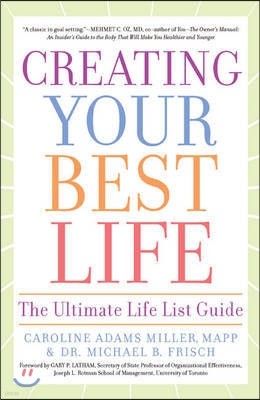 Creating Your Best Life: The Ultimate Life List Guide