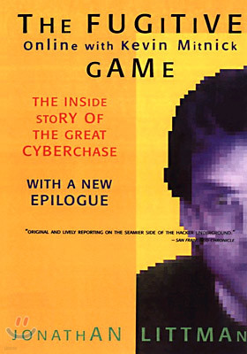 The Fugitive Game: Online with Kevin Mitnick