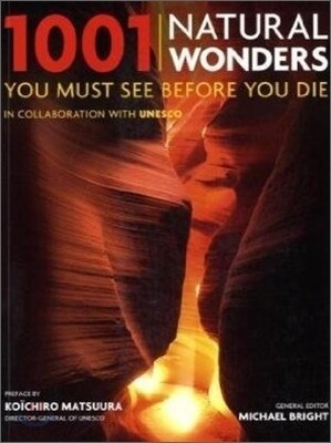 1001 Natural Wonders : You Must See Before You Die