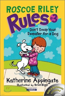 Roscoe Riley Rules #3 : Don’t Swap Your Sweater for a Dog (Book & CD)