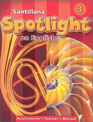 Santillana Spotlight on English 3 : Assessments Teacher's Manual