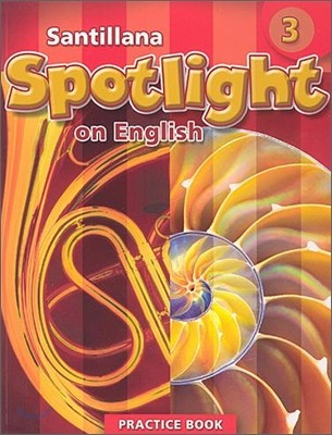 Santillana Spotlight on English 3 : Practice Book