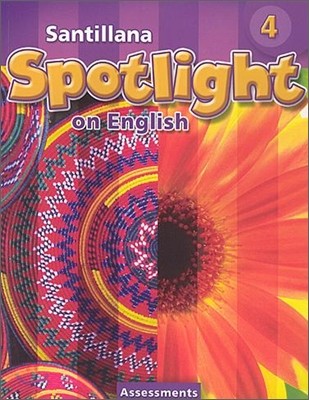 Santillana Spotlight on English 4 : Assessments