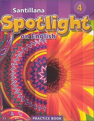 Santillana Spotlight on English 4 : Practice Book