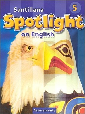 Santillana Spotlight on English 5 : Assessments