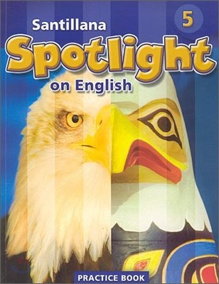 Santillana Spotlight on English 5 : Practice Book