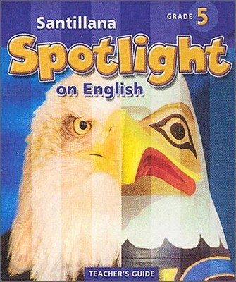 Santillana Spotlight on English 5 : Teacher's Guide