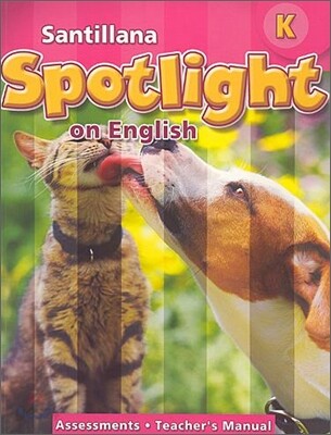 Santillana Spotlight on English K : Assessments Teacher's Manual