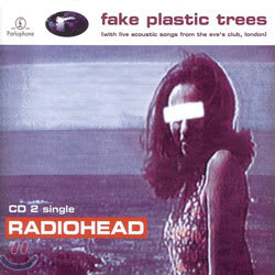 Radiohead - Fake Plastic Trees PT. 2
