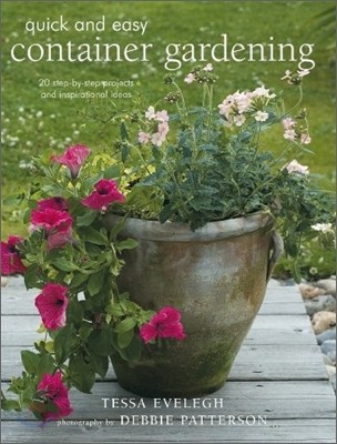 Quick & Easy Container Gardening