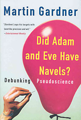 Did Adam and Eve Have Navels?: Debunking Pseudoscience
