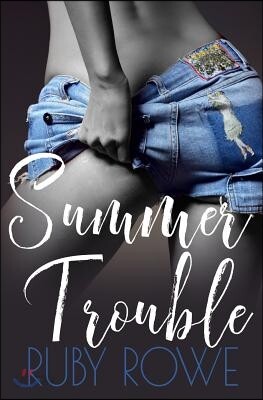 Summer Trouble: A Ruby Romp Novella