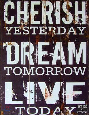 Write Here Notebooks: Quote Notebook/Journal/Diary Collection Unlined Blank Paper 100 Pages 8.5x11 Composition Book Cherish Yesterday Dream