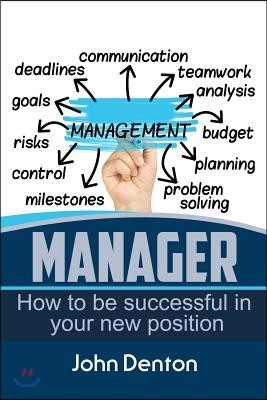 Manager: How to Be Successful in You New Position