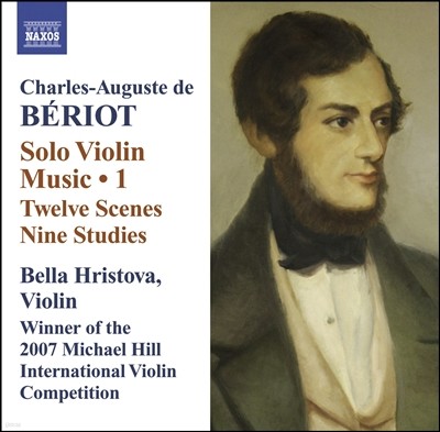 Bella Hristova :  ̿ø  ǰ (Charles Auguste de Beriot: Solo Violin Music Vol. 1 - 12 Scenes or Caprices, Op. 109)