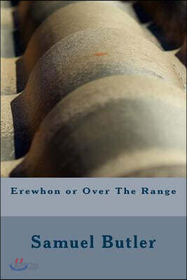 Erewhon or Over The Range