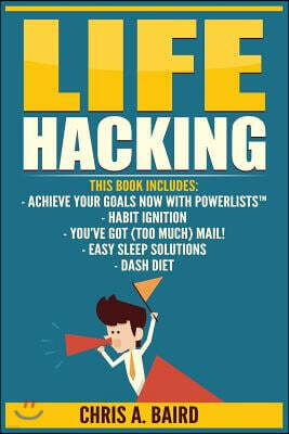 Createspace Independent Publishing Platform Life Hacking: 5 Manuscripts - Achieve Your Goals Now with Powerlists?, Habit Ignition, You?ve Got (Too Much) Mail!, Easy Sleep Solut