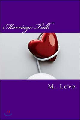 Marriage Talk: Effective communication with your loved one