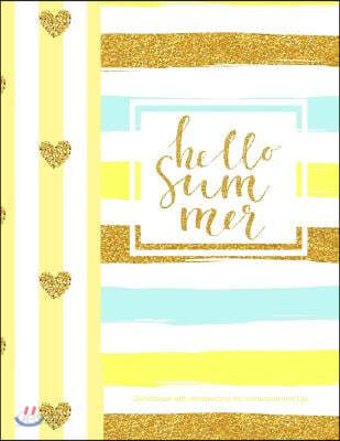 Hello Summer Sketchbook with Introductory Art Instruction and Tips: Europe Edition Summer Activity Books for Kids in All Departments Summer Reading Lo