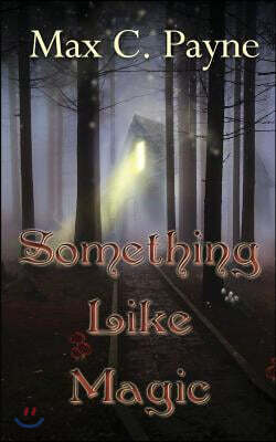 Something Like Magic