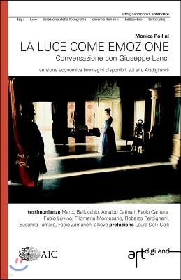 La luce come emozione: Conversazione con Giuseppe Lanci. Edizione economica