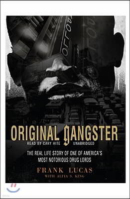 Original Gangster: The Real Life Story of One of America's Most Notorious Drug Lords