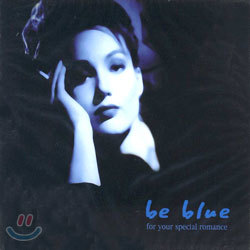 Be Blue: For Your Special Romance