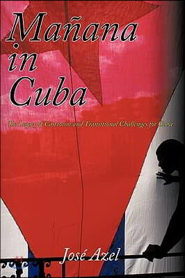 Maana in Cuba: The Legacy of Castroism and Transitional Challenges for Cuba