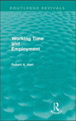 Working Time and Employment (Routledge Revivals)