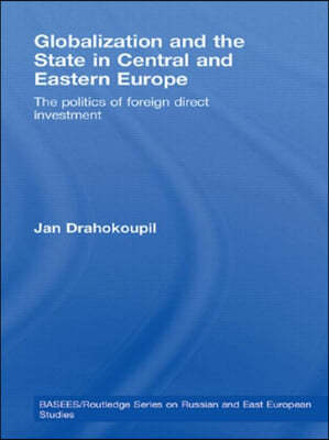 Globalization and the State in Central and Eastern Europe