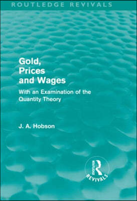 Gold Prices and Wages (Routledge Revivals)