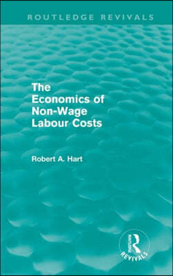 Economics of Non-Wage Labour Costs (Routledge Revivals)