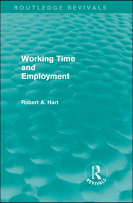 Working Time and Employment (Routledge Revivals)