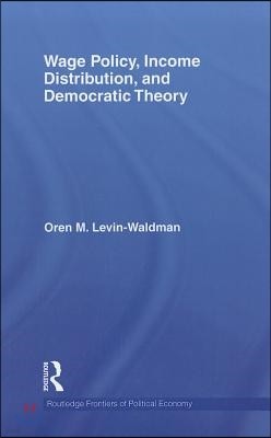 Wage Policy, Income Distribution, and Democratic Theory