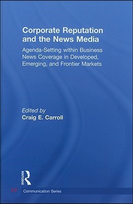 Corporate Reputation and the News Media