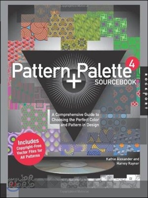 Pattern + Palette Sourcebook 4: A Comprehensive Guide to Choosing the Perfect Color and Pattern in Design [With CDROM]