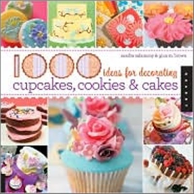 1000 Ideas for Decorating Cupcakes, Cookies & Cakes / Sandra Salamony & Gina M. Brown