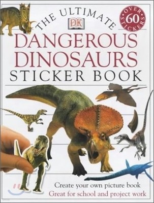 The Ultimate Sticker Book : Dangerous Dinosaurs