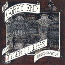 The Gorey End : The Tiger LilliesㆍKronos Quartet
