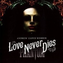 Love Never Dies ( ׹ :  ) OST (Music by Andrew Lloyd Webber)