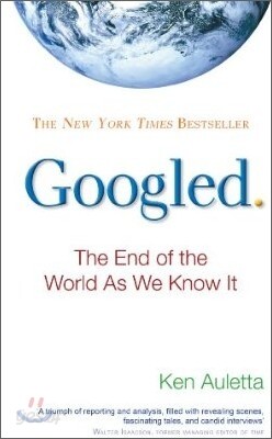 Googled : The End of the World as We Know It