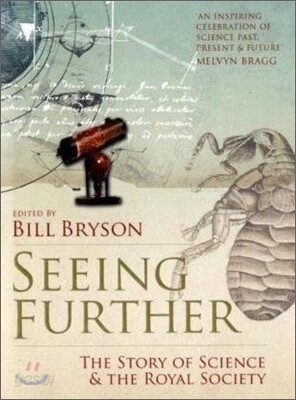 Seeing Further : The Story of Science and the Royal Society
