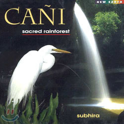Subhira - Cani : Sacred Rainforest