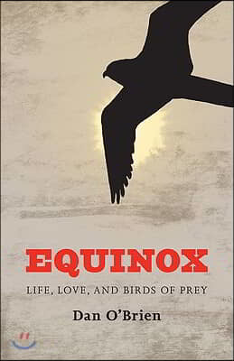 Equinox: Life, Love, and Birds of Prey